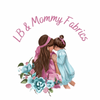 LB and Mommy Fabrics